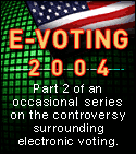 E-voting 2004: Part 1 of an occasional series